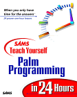 Teach Yourself Palm Programming in 24 Hours