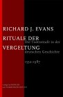 Rituale der Vergeltung. Die Todesstrafe in der deutschen Geschichte 1532 - 1987.